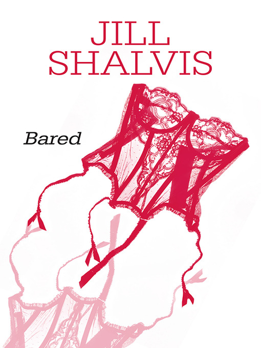 Title details for Bared by Jill Shalvis - Available